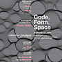 Code, Form, Space